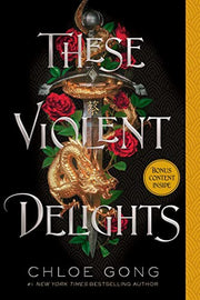 These Violent Delights by Gong, Chloe