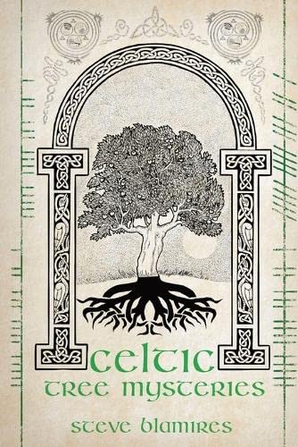 Celtic Tree Mysteries by Blamires, Steve