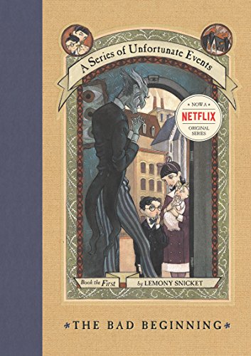 The Bad Beginning -- Lemony Snicket, Hardcover