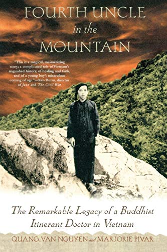 Fourth Uncle in the Mountain: The Remarkable Legacy of a Buddhist Itinerant Doctor in Vietnam -- Marjorie Pivar, Paperback
