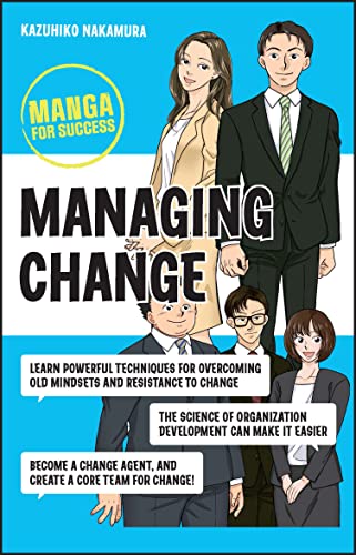 Managing Change: Manga for Success -- Kazuhiko Nakamura, Paperback