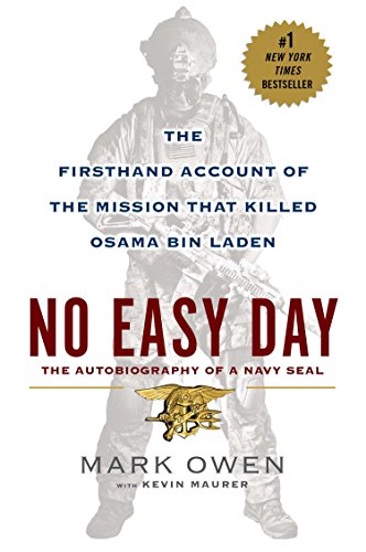 No Easy Day: The Firsthand Account of the Mission That Killed Osama Bin Laden -- Mark Owen, Paperback