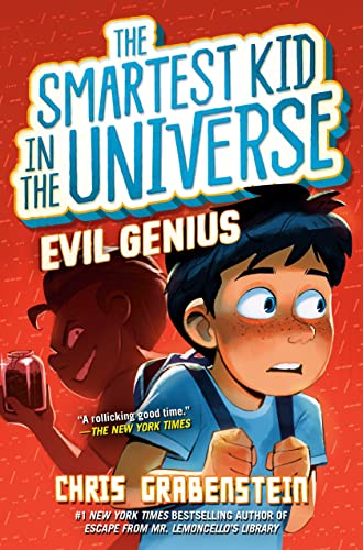 Evil Genius: The Smartest Kid in the Universe, Book 3 -- Chris Grabenstein, Hardcover