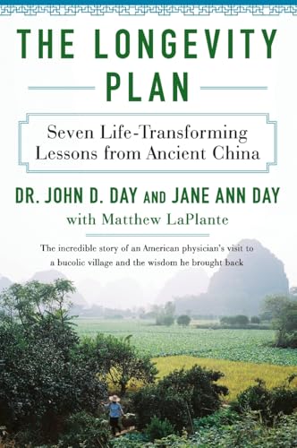 The Longevity Plan: Seven Life-Transforming Lessons from Ancient China by Day, John D.
