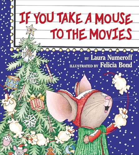 If You Take a Mouse to the Movies by Numeroff, Laura Joffe