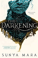 The Darkening -- Sunya Mara, Hardcover