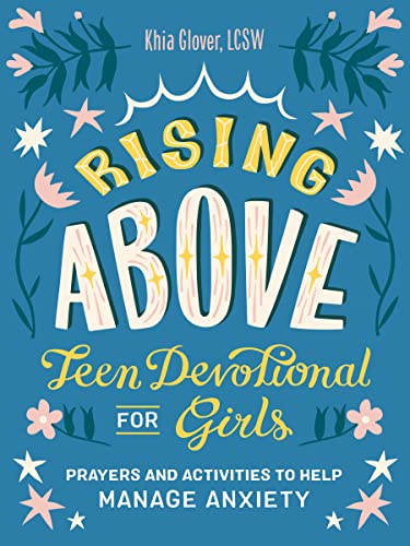 Rising Above: Teen Devotional for Girls: Prayers and Activities to Help Manage Anxiety -- Khia Glover, Paperback
