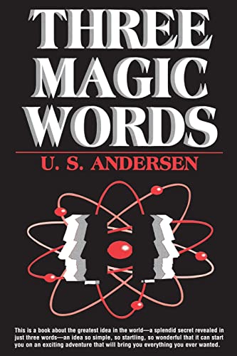 Three Magic Words: The Key to Power, Peace and Plenty by Andersen, U. S.