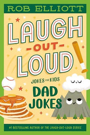 Laugh-Out-Loud: Dad Jokes by Elliott, Rob