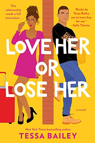 Love Her or Lose Her -- Tessa Bailey, Paperback