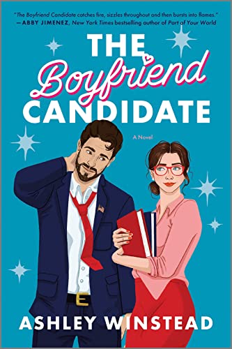 The Boyfriend Candidate: A Sizzling Slow-Burn Romantic Comedy -- Ashley Winstead, Paperback