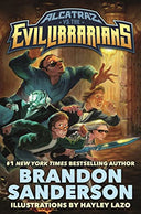 Alcatraz vs. the Evil Librarians -- Brandon Sanderson, Hardcover