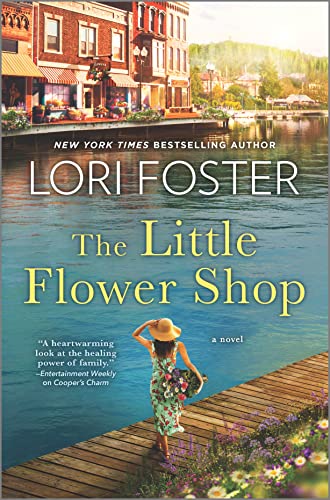 The Little Flower Shop -- Lori Foster, Hardcover