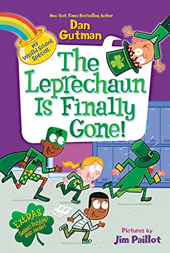 My Weird School Special: The Leprechaun Is Finally Gone! -- Dan Gutman, Paperback