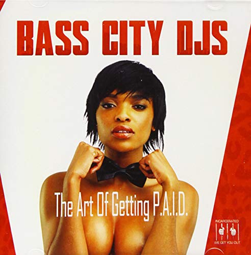 Art Of Getting P.A.I.D. -- Bass City DJS, CD