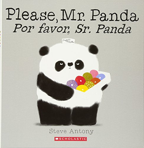 Please, Mr. Panda / Por Favor, Sr. Panda (Scholastic Bilingual) -- Steve Antony, Paperback