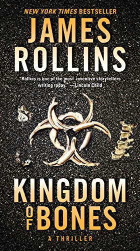 Kingdom of Bones: A SIGMA Force Novel -- James Rollins, Mass Market Paperbound