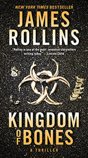 Kingdom of Bones: A SIGMA Force Novel by Rollins, James