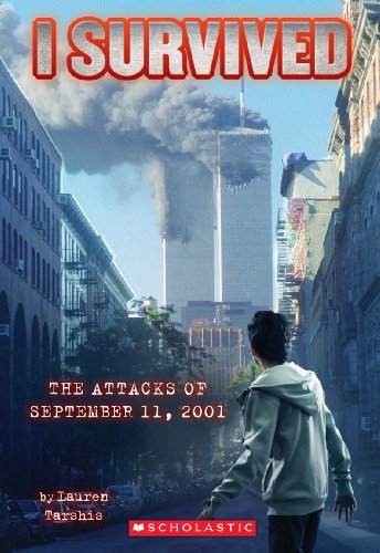 I Survived the Attacks of September 11, 2001 (I Survived #6): Volume 6 -- Lauren Tarshis, Paperback