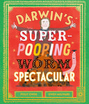 Darwin's Super-Pooping Worm Spectacular -- Polly Owen, Hardcover