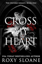 Cross My Heart by Sloane, Roxy
