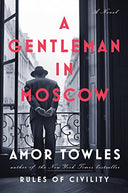A Gentleman in Moscow -- Amor Towles, Hardcover