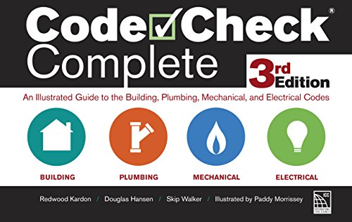 Code Check Complete 3rd Edition: An Illustrated Guide to the Building, Plumbing, Mechanical, and Electrical Codes by Kardon, Redwood