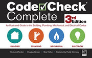 Code Check Complete 3rd Edition: An Illustrated Guide to the Building, Plumbing, Mechanical, and Electrical Codes by Kardon, Redwood