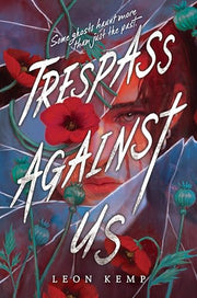 Trespass Against Us by Kemp, Leon