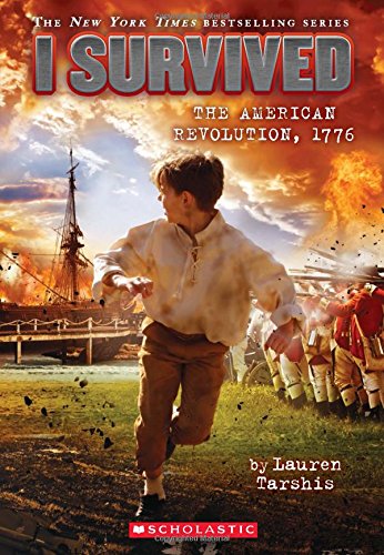 I Survived the American Revolution, 1776 (I Survived #15): Volume 15 -- Lauren Tarshis, Paperback