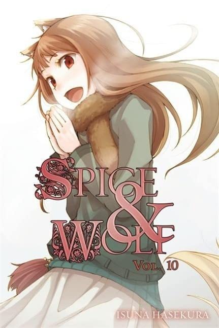 Spice and Wolf, Vol. 10 (Light Novel) -- Isuna Hasekura, Paperback