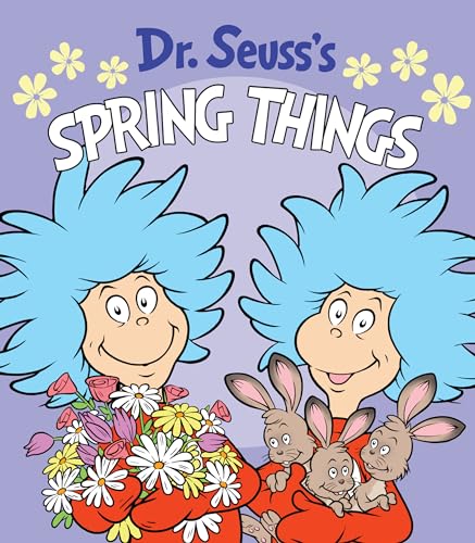 Dr. Seuss's Spring Things: A Spring Board Book for Kids by Dr Seuss