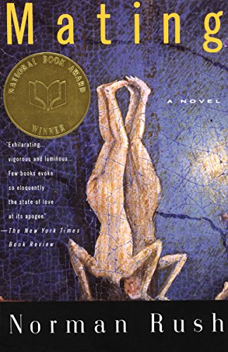 Mating: A Novel (National Book Award Winner) -- Norman Rush, Paperback