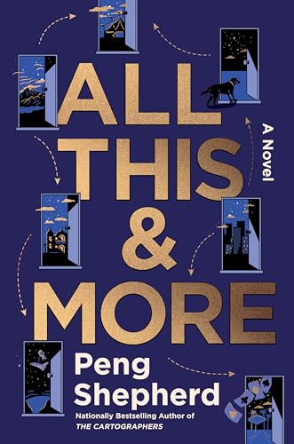 All This and More -- Peng Shepherd, Hardcover