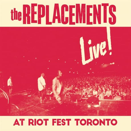 Live At Riot Fest Toronto, Replacements, LP