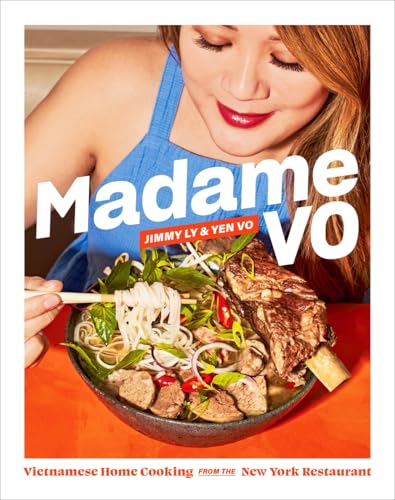 Madame Vo: Vietnamese Home Cooking from the New York Restaurant by Ly, Jimmy