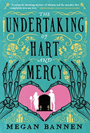 The Undertaking of Hart and Mercy -- Megan Bannen, Paperback
