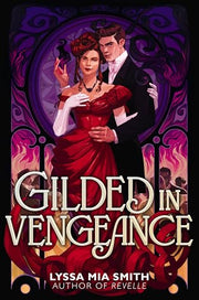 Gilded in Vengeance by Smith, Lyssa Mia