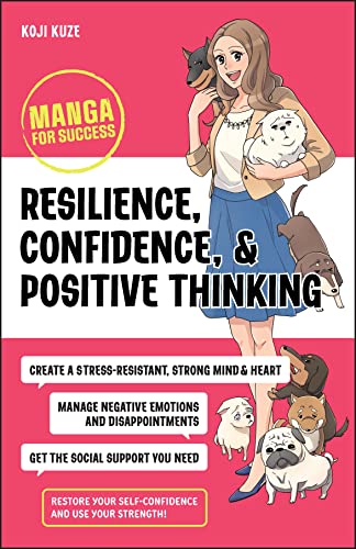 Resilience, Confidence, and Positive Thinking: Manga for Success -- Koji Kuze, Paperback