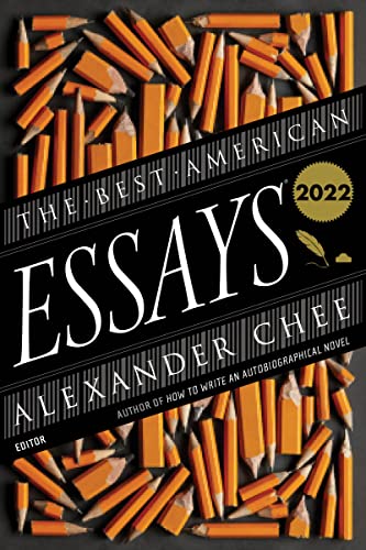 The Best American Essays 2022 -- Alexander Chee, Paperback