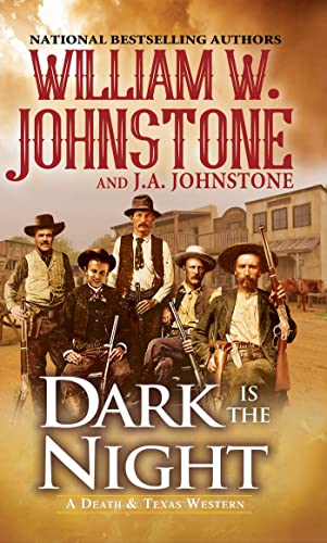 Dark Is the Night -- William W. Johnstone, Mass Market Paperbound