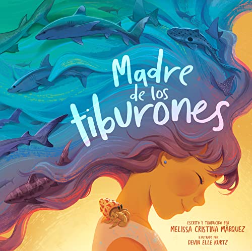 Madre de Los Tiburones -- Melissa Cristina Márquez, Hardcover