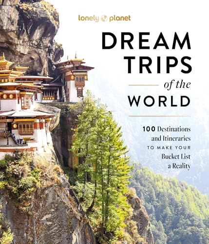 Lonely Planet Dream Trips of the World by Planet, Lonely