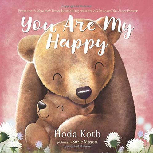 You Are My Happy Board Book -- Hoda Kotb, Board Book
