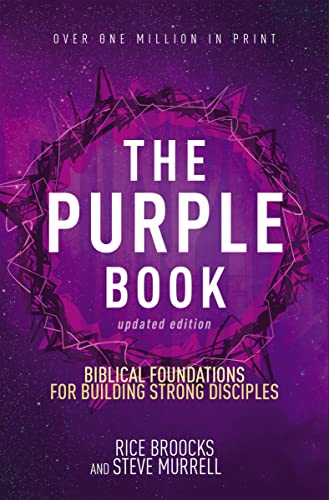 The Purple Book, Updated Edition: Biblical Foundations for Building Strong Disciples -- Rice Broocks, Paperback