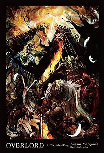 Overlord, Vol. 1 (Light Novel): The Undead King -- Kugane Maruyama, Hardcover