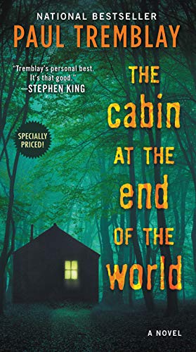 The Cabin at the End of the World -- Paul Tremblay, Mass Market Paperbound