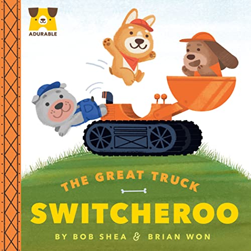 Adurable: The Great Truck Switcheroo -- Bob Shea, Board Book