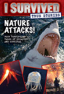 Nature Attacks! (I Survived True Stories #2): Volume 2 -- Lauren Tarshis, Hardcover