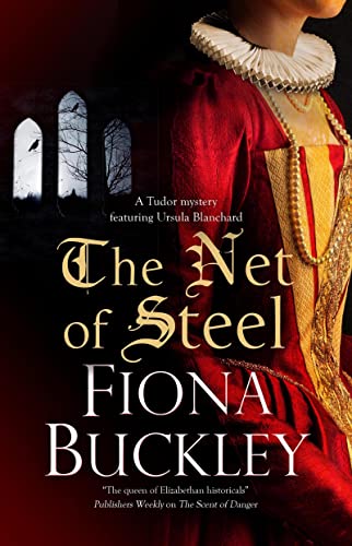 The Net of Steel -- Fiona Buckley, Hardcover